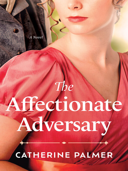 Title details for The Affectionate Adversary by Catherine Palmer - Available